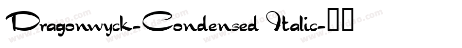Dragonwyck-Condensed Italic字体转换